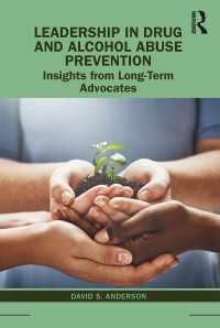 Leadership in Drug and Alcohol Abuse Prevention : Insights from Long-Term Advocates