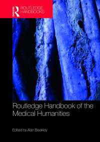 ラウトレッジ版　医療人文学ハンドブック<br>Routledge Handbook of the Medical Humanities