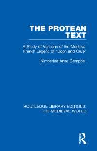 The Protean Text : A Study of Versions of the Medieval French Legend of "Doon and Olive"