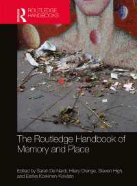 ラウトレッジ版　記憶と場所ハンドブック<br>The Routledge Handbook of Memory and Place