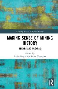 Making Sense of Mining History : Themes and Agendas