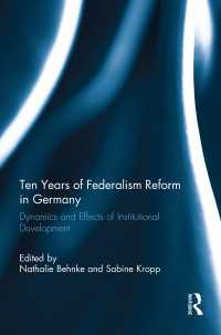 Ten Years of Federalism Reform in Germany : Dynamics and Effects of Institutional Development
