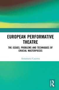 European Performative Theatre : The issues, problems and techniques of crucial masterpieces