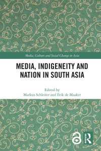 Media, Indigeneity and Nation in South Asia