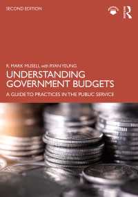 米国政府予算の理解（第２版）<br>Understanding Government Budgets : A Guide to Practices in the Public Service（2 NED）