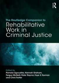 ラウトレッジ版　刑事司法における更生事業ハンドブック<br>The Routledge Companion to Rehabilitative Work in Criminal Justice