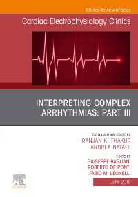Interpreting Complex Arrhythmias: Part III, An Issue of Cardiac Electrophysiology Clinics