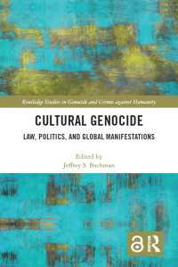 文化的ジェノサイド<br>Cultural Genocide : Law, Politics, and Global Manifestations