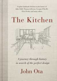 The Kitchen : A journey through history in search of the perfect design