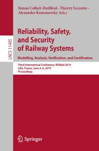 Reliability, Safety, and Security of Railway Systems. Modelling, Analysis, Verification, and Certification : Third International Conference, RSSRail 2019, Lille, France, June 4–6, 2019, Proceedings