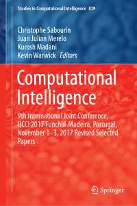 Computational Intelligence〈1st ed. 2019〉 : 9th International Joint Conference, IJCCI 2017 Funchal-Madeira, Portugal, November 1-3, 2017 Revised Selected Papers