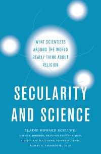 世界の科学者たちは宗教をどう考えているのか<br>Secularity and Science : What Scientists Around the World Really Think About Religion