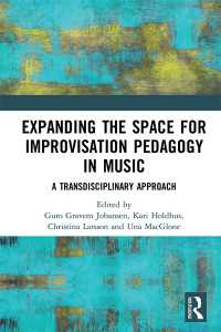 Expanding the Space for Improvisation Pedagogy in Music : A Transdisciplinary Approach