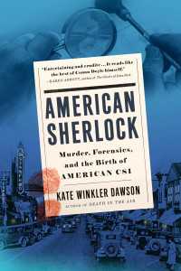 American Sherlock : Murder, Forensics, and the Birth of American CSI