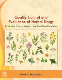 Quality Control and Evaluation of Herbal Drugs : Evaluating Natural Products and Traditional Medicine