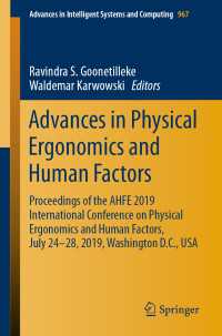 Advances in Physical Ergonomics and Human Factors : Proceedings of the AHFE 2019 International Conference on Physical Ergonomics and Human Factors, July 24-28, 2019, Washington D.C., USA