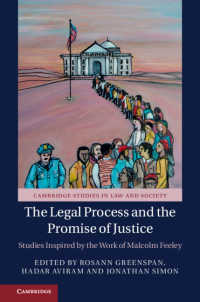 The Legal Process and the Promise of Justice : Studies Inspired by the Work of Malcolm Feeley