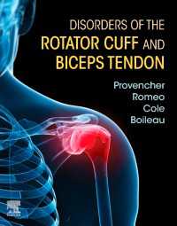 Disorders of the Rotator Cuff and Biceps Tendon E-Book : The Surgeon's Guide to Comprehensive Management