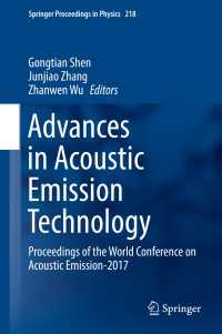 Advances in Acoustic Emission Technology〈2019〉 : Proceedings of the World Conference on Acoustic Emission-2017