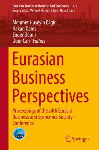 Eurasian Business Perspectives : Proceedings of the 24th Eurasia Business and Economics Society Conference