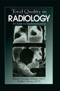 Total Quality in Radiology : A Guide to Implementation
