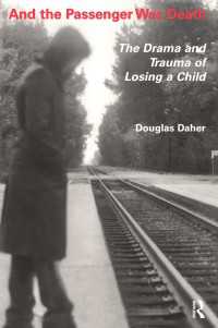 And the Passenger Was Death : The Drama and Trauma of Losing a Child