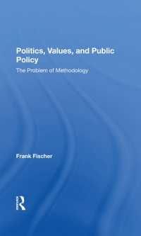 Politics, Values, And Public Policy : The Problem Of Methodology