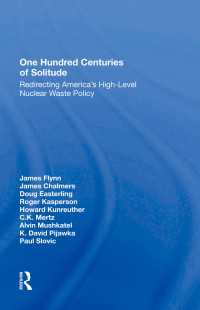 One Hundred Centuries Of Solitude : Redirecting America's High-level Nuclear Waste Policies