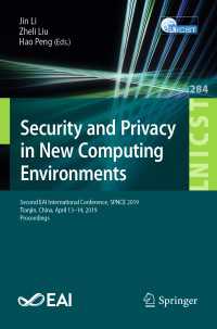 Security and Privacy in New Computing Environments : Second EAI International Conference, SPNCE 2019, Tianjin, China, April 13–14, 2019, Proceedings
