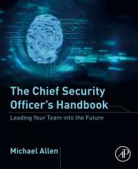 最高セキュリティ責任者（CSO）ハンドブック<br>The Chief Security Officer's Handbook : Leading Your Team into the Future