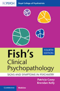 フィッシュ臨床精神病理学：精神医学における徴候と症状（第４版）<br>Fish's Clinical Psychopathology : Signs and Symptoms in Psychiatry（4）
