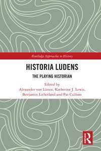 Historia Ludens : The Playing Historian