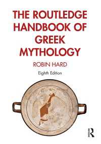 ラウトレッジ版　ギリシア神話ハンドブック（第８版）<br>The Routledge Handbook of Greek Mythology（8）