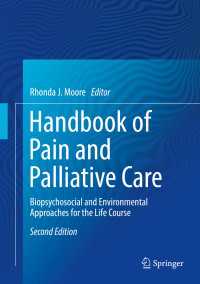 疼痛と緩和ケア・ハンドブック（第２版）<br>Handbook of Pain and Palliative Care〈2nd ed. 2018〉 : Biopsychosocial and Environmental  Approaches for the Life Course（2）