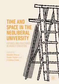 Time and Space in the Neoliberal University : Futures and fractures in higher education