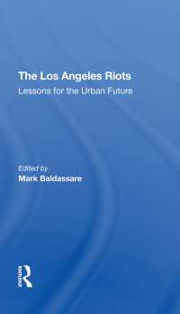 The Los Angeles Riots : Lessons For The Urban Future
