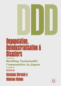 Depopulation, Deindustrialisation and Disasters〈1st ed. 2019〉 : Building Sustainable Communities in Japan