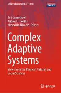 Complex Adaptive Systems : Views from the Physical, Natural, and Social Sciences