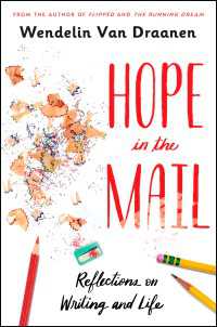 Hope in the Mail : Reflections on Writing and Life