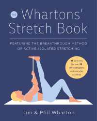The Whartons' Stretch Book : Featuring the Breakthrough Method of Active-Isolated Stretching
