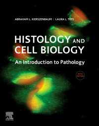 組織学と細胞生物学：病理学入門（第５版）<br>Histology and Cell Biology: An Introduction to Pathology E-Book : Histology and Cell Biology: An Introduction to Pathology E-Book（5）