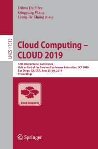 Cloud Computing – CLOUD 2019 : 12th International Conference, Held as Part of the Services Conference Federation, SCF 2019, San Diego, CA, USA, June 25–30, 2019, Proceedings