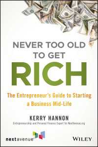中高年向け起業ガイド<br>Never Too Old to Get Rich : The Entrepreneur's Guide to Starting a Business Mid-Life