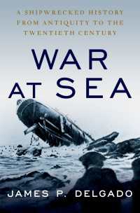 難破の歴史<br>War at Sea : A Shipwrecked History from Antiquity to the Twentieth Century