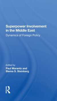 Superpower Involvement In The Middle East : Dynamics Of Foreign Policy