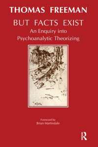 But Facts Exist : An Enquiry into Psychoanalytic Theorizing