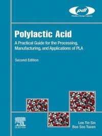 Polylactic Acid : A Practical Guide for the Processing, Manufacturing, and Applications of PLA（2）