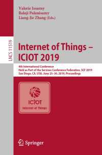 Internet of Things – ICIOT 2019〈1st ed. 2019〉 : 4th International Conference, Held as Part of the Services Conference Federation, SCF 2019, San Diego, CA, USA, June 25–30, 2019, Proceedings