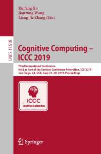Cognitive Computing – ICCC 2019 : Third International Conference, Held as Part of the Services Conference Federation, SCF 2019, San Diego, CA, USA, June 25–30, 2019, Proceedings