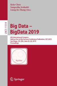Big Data – BigData 2019 : 8th International Congress, Held as Part of the Services Conference Federation, SCF 2019, San Diego, CA, USA, June 25–30, 2019, Proceedings